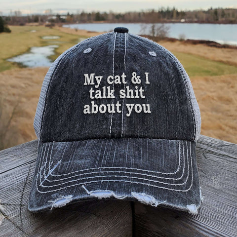 My Cat & I Talk Shit About You Distressed Herringbone Cotton Trucker Hat