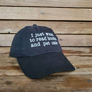 I Just Want To Read Books And Pet Cats Embroidered Hat