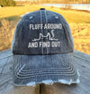 Fluff Around & Find Out Hat