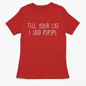 I Said PsPsPs T-Shirt